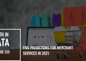 Five Predictions for Merchant Services in 2021: