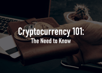 Cryptocurrency 101: The Need to Know